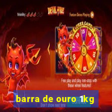 barra de ouro 1kg